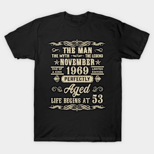 53rd Birthday The Man Myth Legend November 1969 T-Shirt